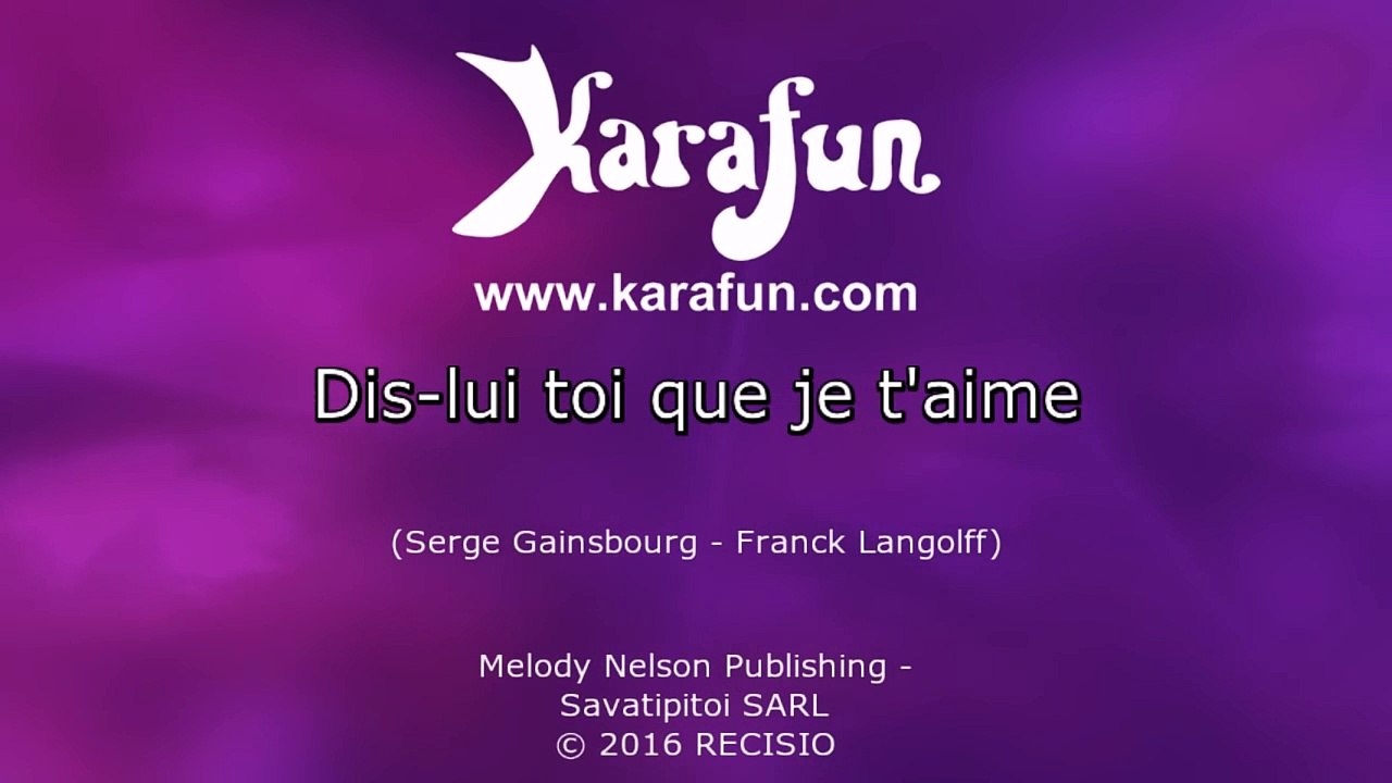 Karaoké Dis-lui toi que je t'aime - Les Enfoirés *