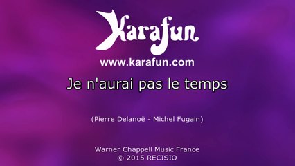 Karaoké Je n'aurai pas le temps - Michel Fugain *