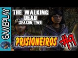 THE WALKING DEAD: Temporada 2 #9 - Prisioneiros (Episódio 3)