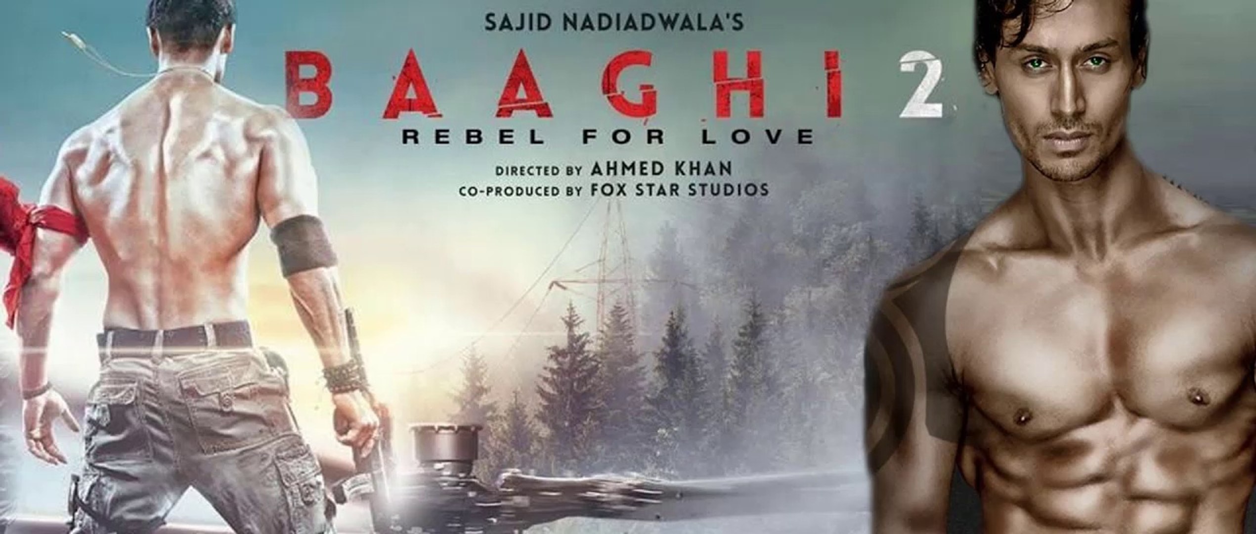 Baaghi 2 Official Trailer Tiger Shroff Disha Patani Sajid Nadiadwala Ahmed Khan