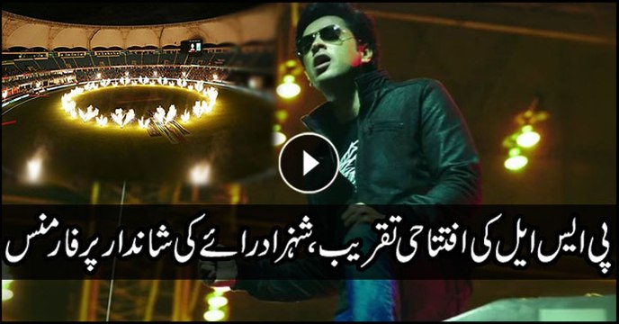 Shehzad Roy's spectacular performance at PSL 3 opening ceremony