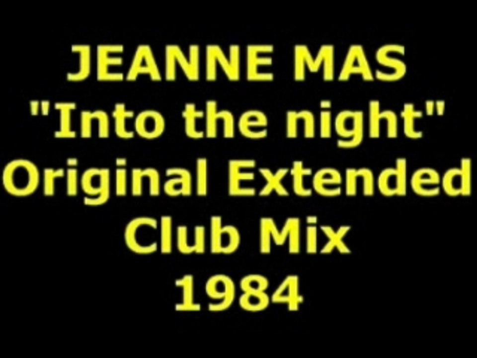 JEANNE MAS "Into the night" Club Mix 1984