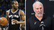 Kawhi Leonard Cleared to Return to the Spurs, Says NO THANK YOU, Coach Pop Responds