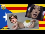 LOS MEJORES MEMES DE CARLES PUIGDEMONT,VIDEO DE HUMOR Y RISA INDEPENDENCIA DE CATALUÑA, SEPARATISATAS CATALANES DE ESPAÑA,VIDEO HISTORIA COMICO,DIVERTIDO, CATALUÑA YA ES UNA NACION,FUNNY BARCELONA