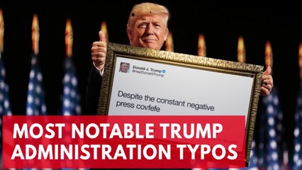 From 'Covfefe' to 'Uniom', the most notorious spelling mistakes made by the Trump administration