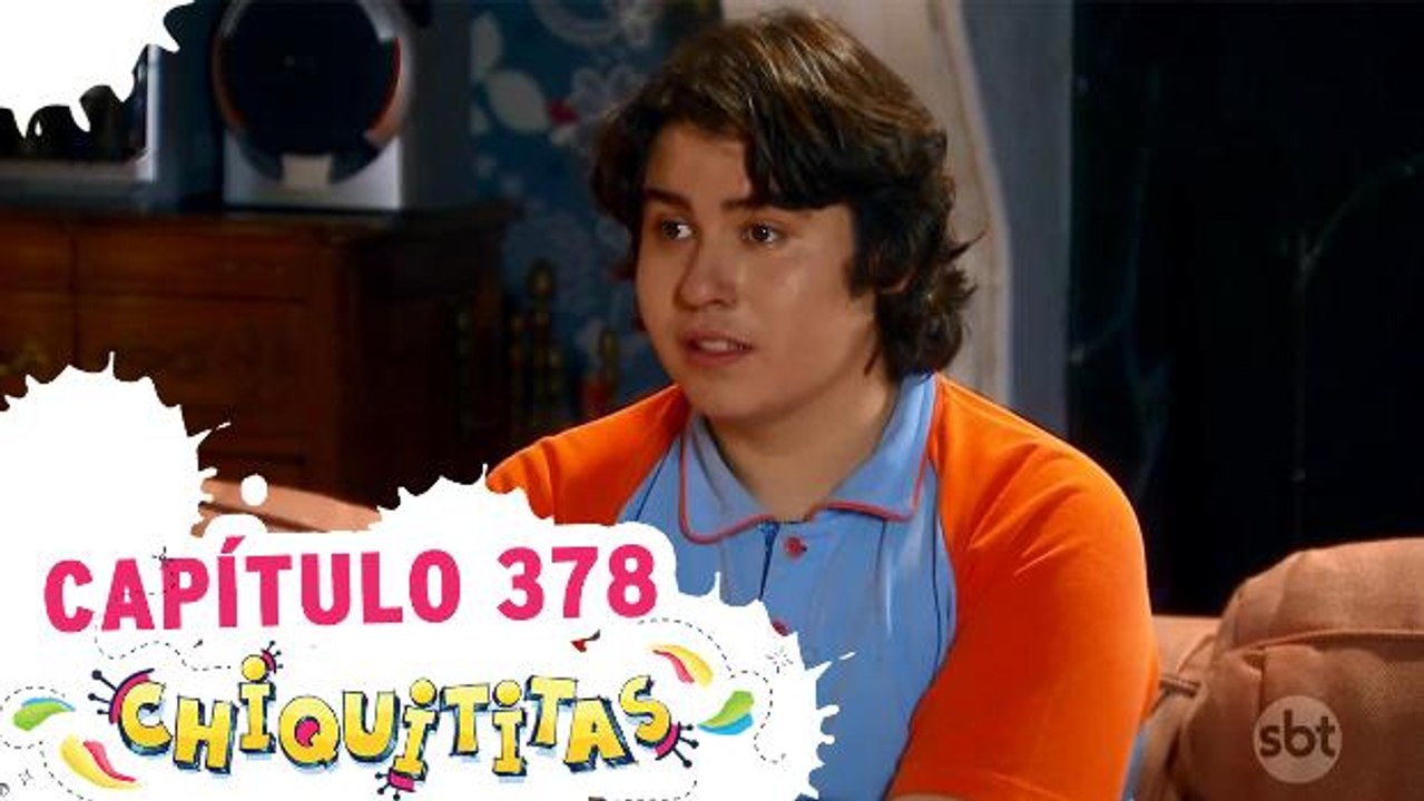 Chiquititas - 22.02.18 - Capítulo 378 - Completo