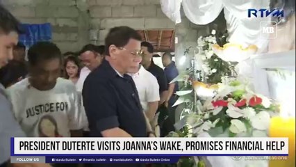 President Duterte visits Joanna’s wake, promises financial help