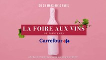 Foire aux vins de Printemps 2017 - Carrefour