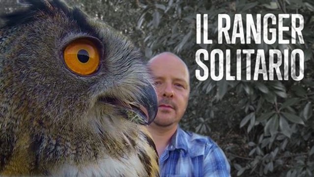 Il ranger solitario: salvare la natura ad ogni costo