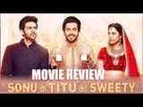 Sonu Ke Titu Ki Sweety Movie Review