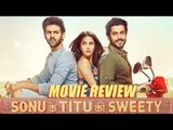 Sonu Ke Titu Ki Sweety Movie Review By Bharathi Pradhan | Bollywood Buzz