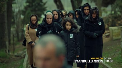 İstanbullu Gelin 38. Bölüm 2. Fragman