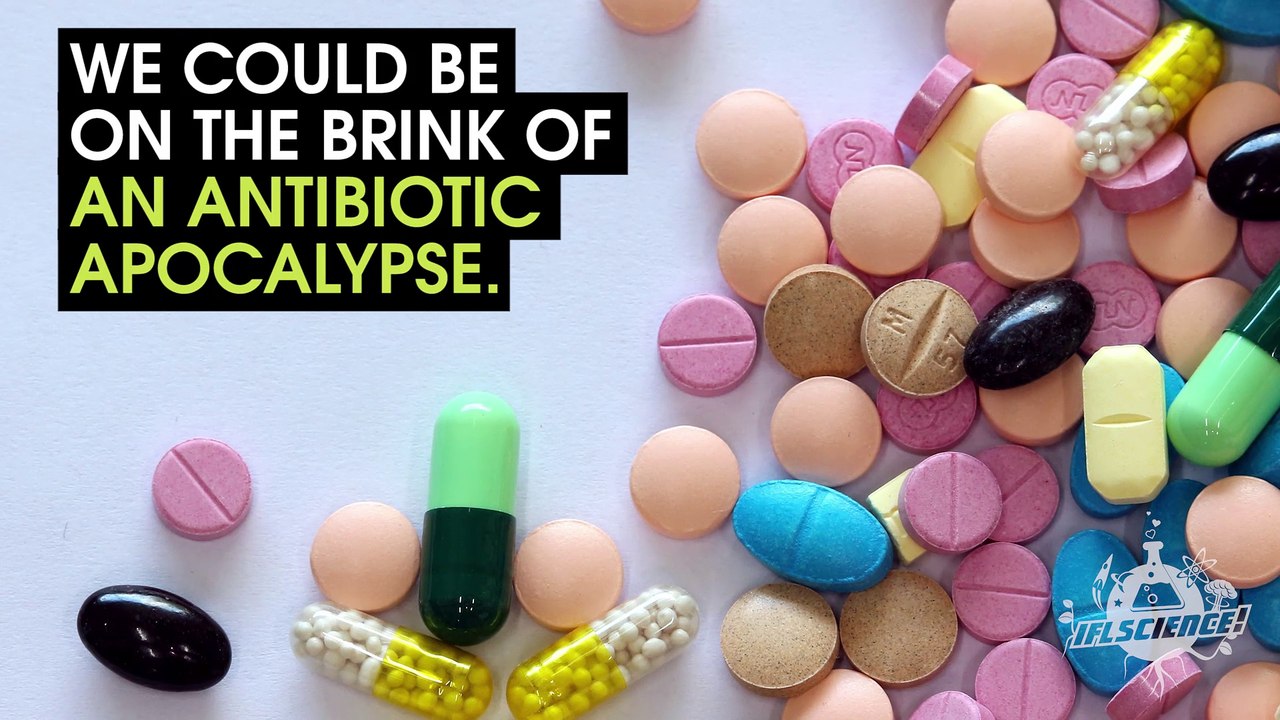 We Could Face The Antibiotic Apocalypse