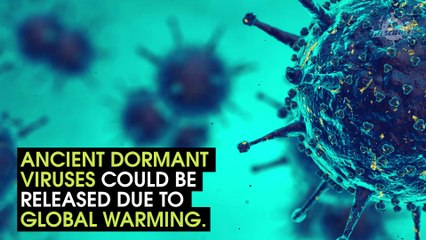 Global Warming Is Awakening Ancient Viruses