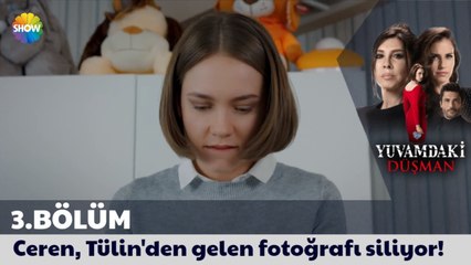 Yuvamdaki Düşman 3. Bölüm | Ceren, Tülin'den gelen fotoğrafı siliyor