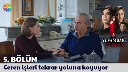 Yuvamdaki Düşman 5. Bölüm | Ceren işleri tekrar yoluna koyuyor