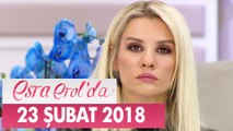 Esra Erol'da 23 Şubat 2018 Cuma - Tek Parça