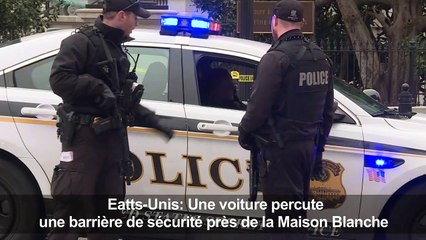 Une voiture percute une barrière près de la Maison Blanche