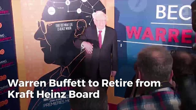 Warren Buffett to Retire from Kraft Heinz Board
