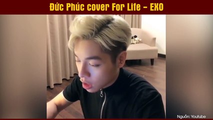 Đức Phúc cover For Life - EXO