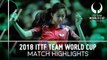 2018 Team World Cup Highlights I Ding Ning/Liu Shiwen vs Wu Yue/Wang Amy (1/4)