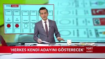 'Herkes Kendi Adayını Gösterecek'