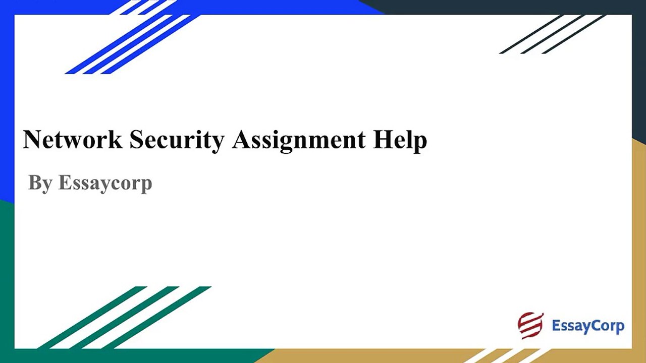 Network Security Assignment Help by EssayCorp.com Experts