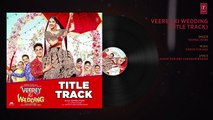 Veerey Ki Wedding (Title Track) Full Audio _  Navraj Hans _ Pulkit Samrat  Kriti Kharbanda