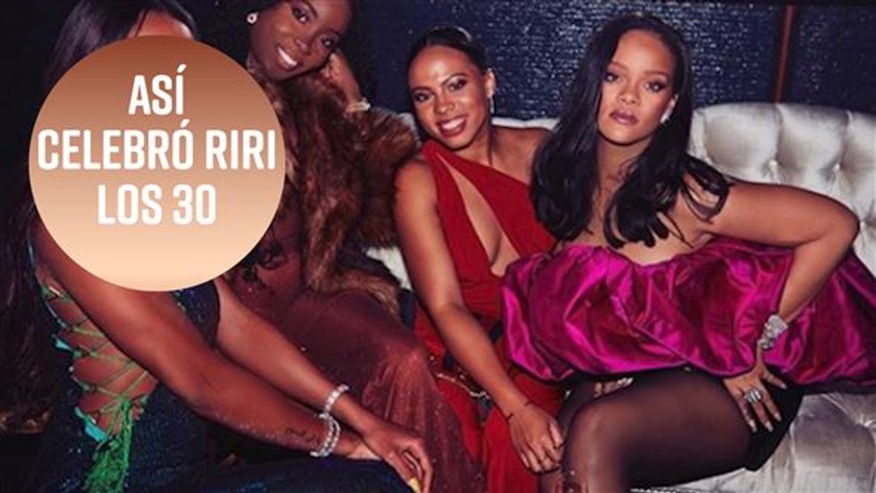Rihanna celebra los 30 como solo ella sabe