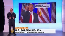 Uncertainty looms over Trump's foreign policy
