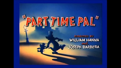 Tom and Jerry, 28  - Part Time Pal (1947)