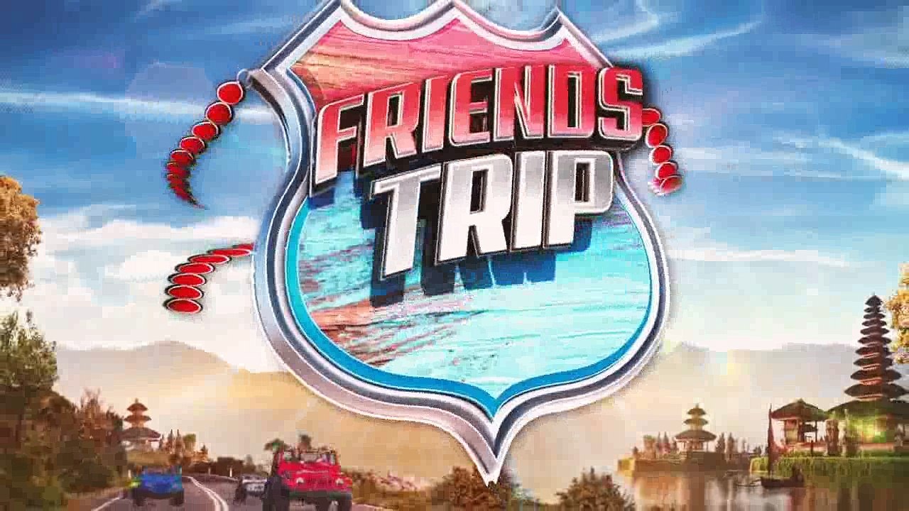 FRIENDS TRIP 4 - Best-Of - Les épreuves les plus redoutables de l’aventure