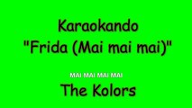 Karaoke Italiano - Frida ( Mai mai mai ) - The Kolors ( Testo )