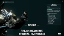 Warframe Tekko - Combo Stacking Critical Riven Build