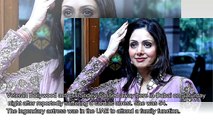 Sridevi Pass Away | Sri Devi'S sudden death | veteran actress Sridevi died