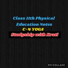 Class 11th Physical Education Notes Ch-4(Yoga)