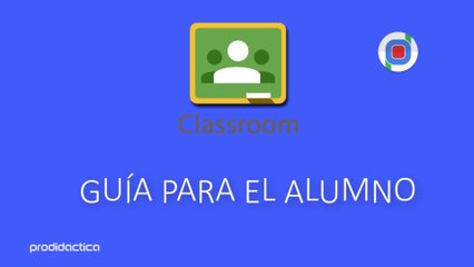 Google Classroom | Rol de alumno - Tutorial
