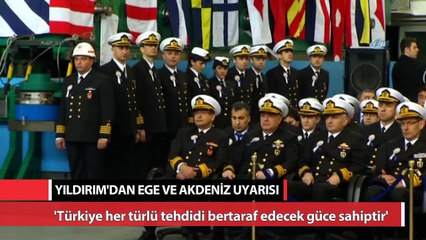 Başbakan Yıldırım’dan, Ege ve Akdeniz uyarısı