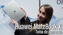 Huawei MateBook X Pro, toma de contacto