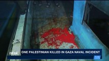 i24NEWS DESK | One Palestinian killed in Gaza naval incident | Sunday, February 25th 2018