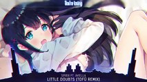 Nightcore - Little Doubts (Remix) - (Lyrics)