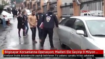 Bilgisayar Korsanlarına Operasyon: Mailleri Ele Geçirip 9 Milyon Liralık Dolandırıcılık Yaptılar