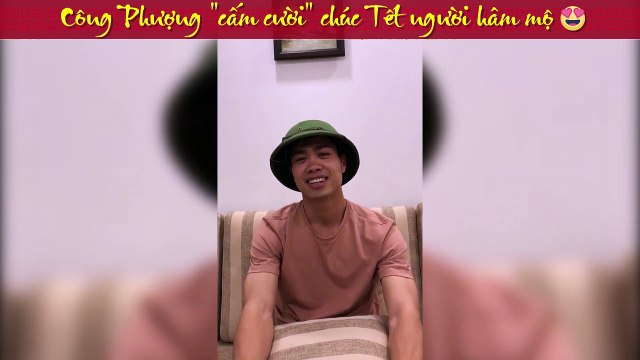 Công Phượng cấm cười chúc Tết người hâm mộ