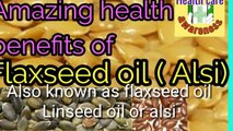 Benefits of Flaxseed/Linseed oil