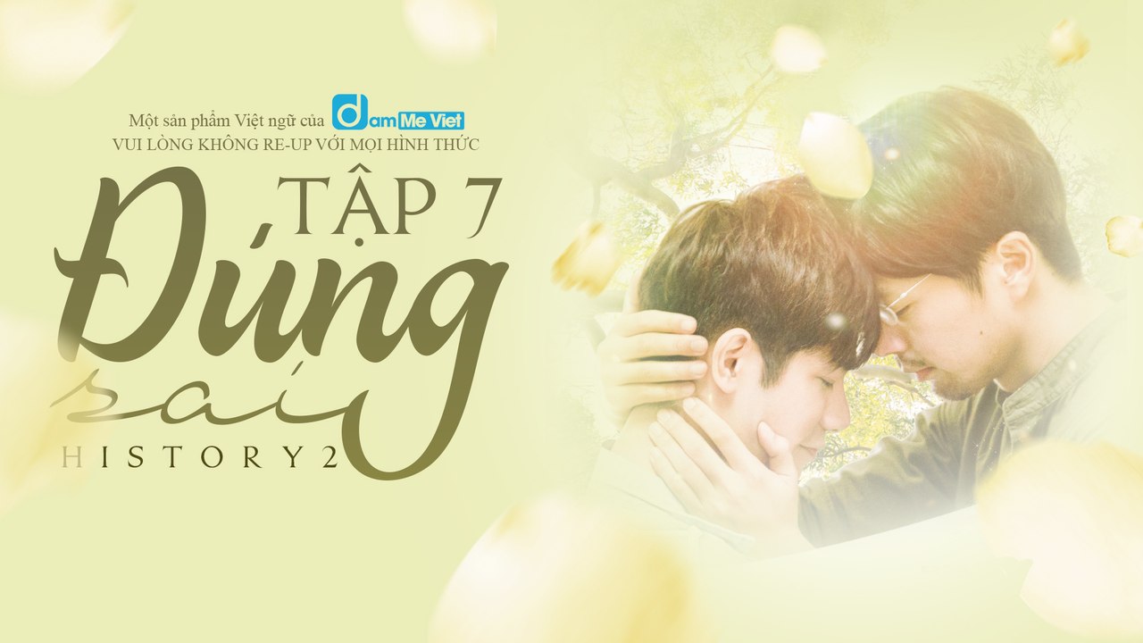 [Vietsub] HIStory 2 - Đúng Sai - Tập 7 [1080p HD][D2M Subteam]