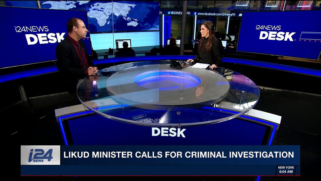 i24NEWS DESK | Likud Minister calls for criminal investigation  | Monday, February 26th 2018