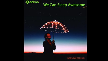We Can Sleep Awesome !