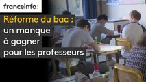 Réforme du bac : un manque à gagner pour les professeurs