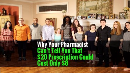 Why Your Pharmacist Can’t Tell You That $20 Prescription Could Cost Only $8