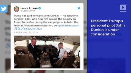 Trump Pushing for Personal Pilot to Lead FAA